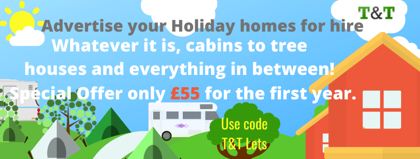 Advertise your holiday let. Whatever it is – Special Offer – code T&T